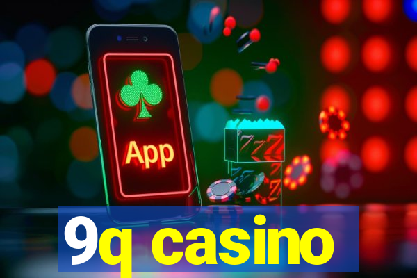 9q casino